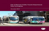 City of Phoenix Public Transit Department Title VI Program of Phoenix... · I. City of Phoenix Public Transit Service Equity Policy J. Demographic Maps K. City of Phoenix Public Transit