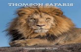 THOMSON SAFARIS · people. We want you to feel that sense of warmth, to look around, relax, take in the incredible diversity of wildlife and feel like you’re part of some-thing