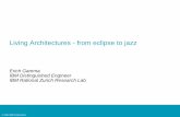 Living Architectures - from eclipse to jazz · Seamless integration Easy to extend Scalable to many extensions ... the eclipse plug-in architecture everything is a plug-in simple