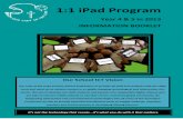 1:1 iPad Program · 2015-03-27 · iPads at OLC in 2013 OLC would like to commence a parent funded 1 to 1 iPad program with the Year 4 and 5 classes in 2013. The iPad will become