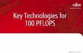 Key Technologies for 100 PFLOPSတတတတတတတတ · Title: Key Technologies for 100 PFLOPSတတတတတတတတ Author: FUJITSU LIMITEDတတတတတတတတ Created Date: