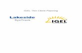 IGEL Thin Client Planning...By using Lakeside Software’s SysTrack Assessment, an IT department can map out exactly which endpoint devices are appropriate to upgrade to IGEL solutions.