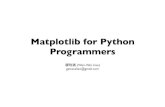Matplotlib for Python Programmers - Meetupfiles.meetup.com/2179791/Matplotlib_for_Python...廖玟崴 (Wen-Wei Liao) gattacaliao@gmail.com “ Matplotlib is a Python 2D plotting library