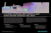 11.5 MWe FLUIDIZED BED POWER PLANT USING ......11.5 MWe FLUIDIZED BED POWER PLANT USING REFUSE-DERIVED FUEL (RDF) Outotec’s bubbling fluidized bed technology is ideally-suited to