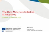 The Raw Materials Initiative & Recycling · • EU highly dependent on imports of important raw materials which are increasingly affected by . market distortions • Still potential