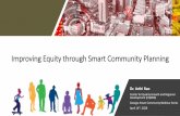 Improving Equity through Smart Community Planning€¦ · 14/04/2020  · Improving Equity through Smart Community Planning Dr. Arthi Rao Center for Quality Growth and Regional Development