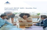 Fairsail REST API: Guide for Developers · 2019-03-11 · This REST API Guide for Developers provides an introduction to the key characteristic s and architecture of the Fairsail
