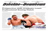 UHD student, Juan Diaz loses his match against Anisul ... · fisticuffs; however, Diaz faced a knockout in round 9. It is the inevitable dichotomy that seizes all people when they