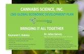 CANNABIS SCIENCE, INC. · CANNABIS SCIENCE, INC. CBIS GLOBAL ECONOMIC DEVELOPMENT PLAN. Raymond C. Dabney. President & CEO, Co -Founder of Cannabis Science, Inc. Board Member, Constituency