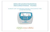 BRUKSANVISNING NEUROTRAC TENS¤ndarmanual-Neur… · - 2 - NeuroTrac TENS Du har blivit ordinerad en TENS stimulator av din terapeut. TENS står för transkutan elektrisk nervstimulering.