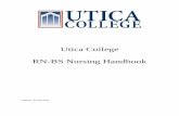 Utica College RN-BS Nursing Handbook · 4 DEPARTMENT OF NURSING FACULTY AND ADMINISTRATION Chair of Nursing Catherine Brownell, PhD, RN Cynthia Love-Williams MS,RN Chair and Assistant