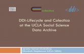 DDI-Lifecycle and Colectica at the UCLA Social Science ...cdn.colectica.com/pdf/ColecticaCaseStudy-UCLASocialScienceDataA… · Elizabeth Stephenson (UCLA SSDA) ... UCLA Social Science