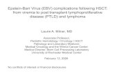 Epstein-Barr Virus (EBV) complications following HSCT: from … · 2010-11-16 · Epstein-Barr Virus (EBV) complications following HSCT: from viremia to pppyppost transplant lymphoproliferative