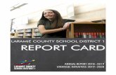LARAMIE COUNTY SCHOOL DISTRICT 1 REPORT CARD · 2020-03-11 · 4 • REPORT CARD| 2018–2019. . Laramie County School District 1 has several chal - lenges ahead in 2020—achievement