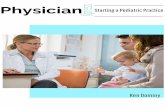 Physician Xpress Starting a Pediatric Practice...starting their own practice. Each area of the country has different competitors in the market to consider prior to starting a practice.