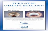 Flex-Seal Utility Sealant - ESS Brothersessbrothers.com/pdf/flex-seal-utility-brochure.pdfDISCLAIMER: This technical data information and recommendations offered are based on test