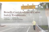 Benefit-Cost Analysis of Curve Safety Treatments · Calculate Value of Reduced Crashes (Benefit) •Estimate number of reduced crashes over the life of the treatment •Multiply by