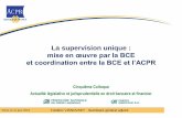 La supervision unique : mise en oeuvre par la BCE...2015/06/11  · Supervision Zone euro : Mécanisme de Supervision Unique (MSU) Hors zone euro : Autorités Nationales de Contrôles