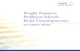 Bright Futures. Brilliant Minds. Bold Developments./media/sites/faer/files/faer-2012-annualreport.pdfthe careers of individuals who will improve patient care and safety, and who will