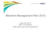 Mid-term Management Plan 2015 - NEC · Mid-term Management Plan 2015 April 26, 2013 NEC Corporation (