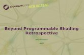 Beyond Programmable Shading Retrospectivedeveloper.amd.com/wordpress/media/2012/10/01-BPS-SIGGRAPH09 … · 2012-10-01  · Pipeline High-level shading languages –GL Shading Language