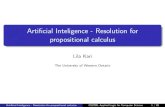 Arti cial Inteligence - Resolution for propositional calculus€¦ · (deduction)that has the following features: ... Input for resolution algorithms - clauses In general, one can