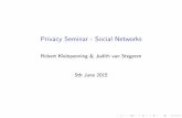 Privacy Seminar - Social Networksjhh/secsem/2015/social-networks.pdf · Legal aspects: EU Highlights from Opinion on Social Networks I Sometimes the user is also data controller I