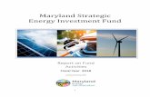 Maryland Strategic Energy Investment Fund SEIF Annual... · 2019-03-05 · Maryland Strategic Energy Investment Fund Report on Fund Activities Fiscal Year 2018 prepared by the . 2