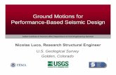 Ground Motions for Performance-Based Seismic Design · 2019-07-05 · Outline of Presentation Tomorrow: • New “Risk-Targeted” Seismic Maps Introduced into USA Building Codes