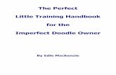 The Perfect Little Training Handbook for the Imper - …...Dog training does much more than just create an obedient, willing companion. Training your Doodle properly actually strengthens