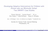 Developing Adaptive Interventions for Children with Autism ...dalmiral/slides/SCT2014/5-SCT-Almirall-Autism.pdfAlmirall, Kasari, Lu, Murphy Design and Analysis of SMART in Autism May