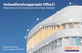 Verbundforschungsprojekt Office21 · 2018-07-02 · Optimierungspotenziale für die eigenen Arbeitsumgebungen genutzt . ... fast 6.000 Exemplare unserer Studie »Arbeitswelten 4.0«