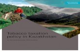 Tobacco taxation policy in Kazakhstan · Tobacco taxation policy in Kazakhstan Introduction The WHO Framework Convention on Tobacco Control (WHO FCTC), which was developed in response