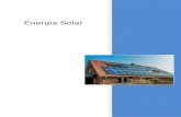 Energia Solar...Energia Solar Energia solar é a energia proveniente da luz e do calor do Sol que é aproveitada e utilizada por meio de diferentes tecnologias, principalmente como