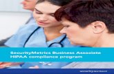 SecurityMetrics Business Associate HIPAA compliance program · 2020-07-09 · ness Associate HIPAA Compliance Program. Every covered entity operates uniquely, ... and HIPAA security
