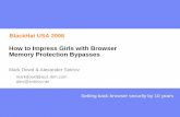 How to Impress Girls with Browser Memory Protection Bypasses · 2015-05-28 · How to Impress Girls with Browser Memory Protection Bypasses Mark Dowd & Alexander Sotirov markdowd@au1.ibm.com