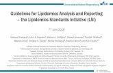 Guidelines for Lipidomics Analysis and Reporting the ... · Universitätsklinikum Regensburg Guidelines for Lipidomics Analysis and Reporting – the Lipidomics Standards Initiative