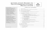 LEGISLATIVE GUIDE TO TELECOMMUNICATIONS ...existence of effective competition, and cross-subsidization of affiliate businesses. Finally, the Guide describes certain federally regulated