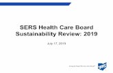 SERS Health Care Board Sustainability Review: ... Michael Madalena - Health Care Consultant • Christi Pepe - Health Care Director • Michael Steiner - Health Care Data Analyst •