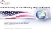 Gone Phishing, an Anti-Phishing Program Journey · PDF file Gone Phishing, an Anti-Phishing Program Journey Ava Logan-Woods, Information Security Specialist Eshante Lovett, Information