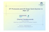 CT Protocols and CT Dose Contribution in PET/CT · Introduction CT protocols and CT dose contribution in PET/CT C. Vandevoorde • As low as Reasonably Achievable (ALARA) Justification