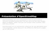 Présentation d’OpenStreetMap · Title: Présentation d’OpenStreetMap Author: BROMAN Axel Subject: OpenStreetMap est une cartographie libre et participative. Souvent comparé