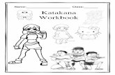 Name: Class: Katakana Workbooklizzy-sensei.weebly.com/.../katakanaworkbook_great.pdf · In katakana a long vowel sond is represented with a dash ( ). When we write katakana words