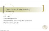 Concurrent Programming: Threads - Purdue Universitycs180/Spring2012Web/... · concurrent programming " Creating a new thread of execution " Waiting for threads to terminate " Thread