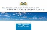 NATIONAL EBOLA RECOVERY STRATEGY FOR SIERRA LEONE · 2015-06-29 · National Ebola Recovery Strategy for Sierra Leone 7.1 Getting to and Maintaining Zero Infections 7.2 Managing and