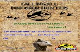 CALLING ALL DINOSAUR HUNTERS · The Dinosaur Hunt will be held at Classic Flyers , 9Jean Batten Drive Mt Maunganui , On at DINOSAUR HUNTERS BIRTHDAY! JURASSIC . Title: Invite Jurassic