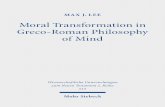 Moral Transformation in Greco-Roman Philosophy of Mind · Special thanks to Professor Klyne – ... that we received from you and the formative influence you have in had shaping our