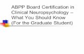 ABPP Board Certification in Clinical ... üPrimary professional membership and advocacy association for professional psychology n ABPP – American Board of Professional Psychology
