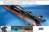 Successful hunting depends on performance: riflescopes …...The patented T* multicoating gives the rifle-scopes a light transmission of more than 90%, and the increase in transmission