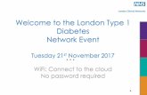 Welcome to the London Type 1 Diabetes Network Event · Gemma Snell London Diabetes Lead November 2017 . 5 Type 1 Diabetes Commissioning Pack ... Dr Stephen Thomas Clinical Director,